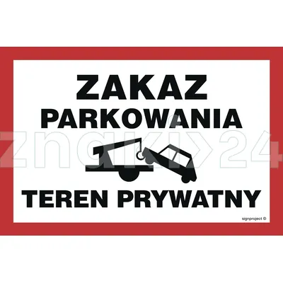 Zakaz parkowania teren prywatny - Znak ostrzegawczy. Znak informacyjny - ND062