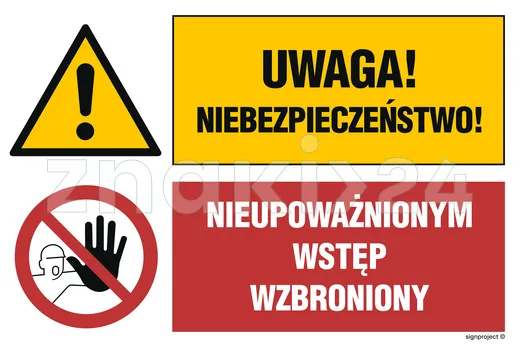 Uwaga! Niebezpieczeństwo Nieupoważnionym wstęp wzbroniony. - Znak BHP - GN001