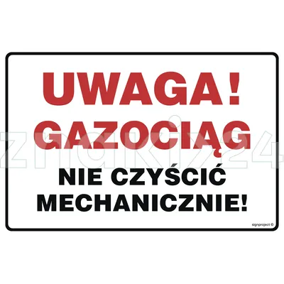 Uwaga gazociąg nie czyścić mechanicznie - Gazociągi - JD039