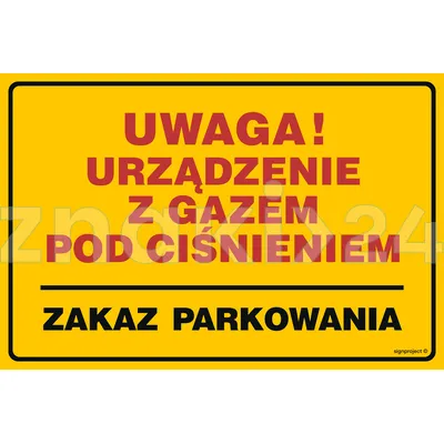 Uwaga! Urządzenie z gazem pod ciśnieniem - zakaz parkowania - Gazociągi - JD020