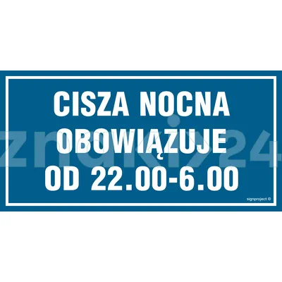 Cisza nocna obowiązuje od 22.00 - 6.00 - Znak ostrzegawczy. Znak informacyjny - ND003