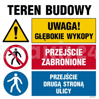 Teren budowy, Uwaga! głębokie wykopy, Przejście zabronione, Przejście drugą stroną ulicy - Tablica budowlana informacyjna - OI033