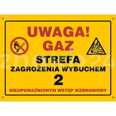 Uwaga gaz. Strefa zagrożenia wybuchem 2. Nieupoważnionym wstęp wzbroniony - Znak ostrzegawczy. Znak informacyjny - NB030