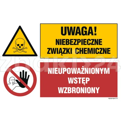 Uwaga! Niebezpieczne związki chemiczne Nieupoważnionym wstęp wzbroniony - Znak BHP - GN004