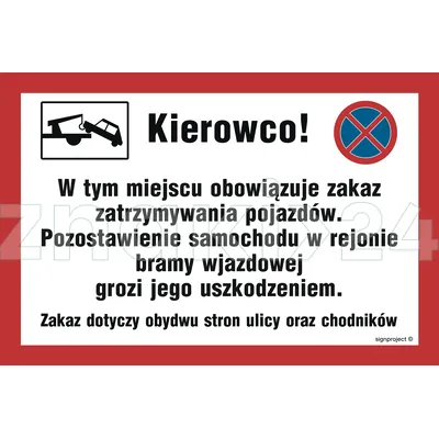 Kierowco w tym miejscu obowiązuje zakaz zatrzymywania pojazdów - Znak ostrzegawczy. Znak informacyjny - ND008