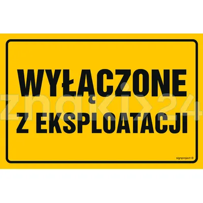 Wyłączone z eksploatacji - Znak ostrzegawczy. Znak informacyjny - NC075