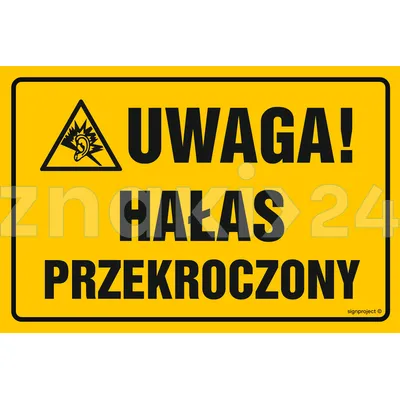 Uwaga hałas przekroczony - Znak ostrzegawczy. Znak informacyjny - ND046