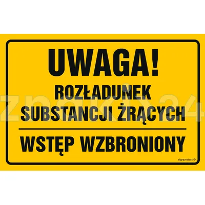 Uwaga rozładunek substancji żrących wstęp wzbroniony - Znak ostrzegawczy. Znak informacyjny - ND036