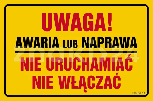 Uwaga! Awaria lub naprawa. Nie uruchamiać - Znak ostrzegawczy. Znak informacyjny - NC006