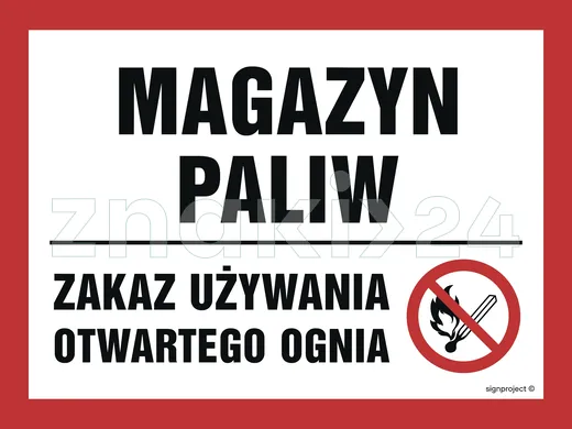 Magazyn paliw. Zakaz używania otwartego ognia - Znak ostrzegawczy. Znak informacyjny - NB013