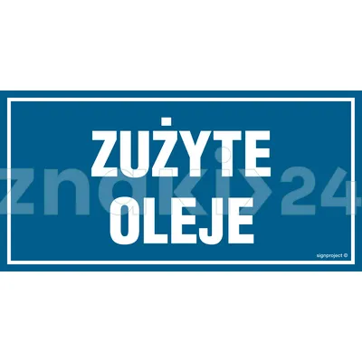 Zużyte oleje - Tablica budowlana informacyjna - OA154