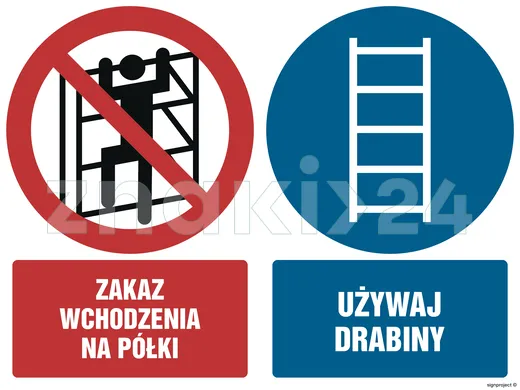 Zakaz wchodzenia na półki Używaj drabiny - Znak BHP - GM028