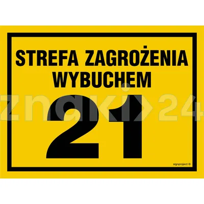 Strefa zagrożenia wybuchem 21 - Znak ostrzegawczy. Znak informacyjny - NB023