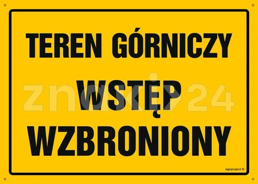 Teren górniczy wstęp wzbroniony - Tablica budowlana informacyjna - OA180