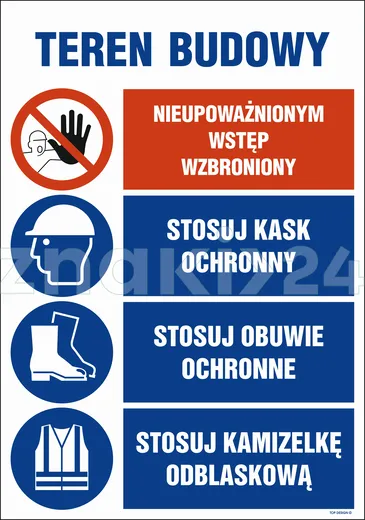 Teren budowy, Nieupoważnionym wstęp wzbroniony, Stosuj kask ochronny, Stosuj obuwie ochronne, Stosuj - Tablica budowlana informacyjna - OI012