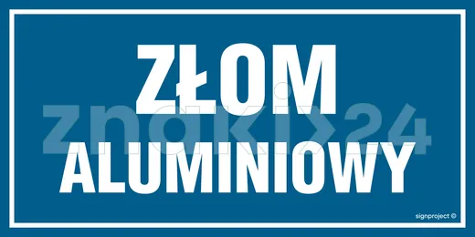 Złom aluminiowy - Tablica budowlana informacyjna - OA114