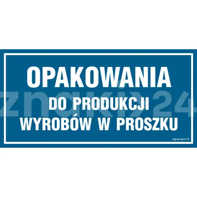 Opakowania do produkcji wyrobów w proszku - Znak ostrzegawczy. Znak informacyjny - ND023