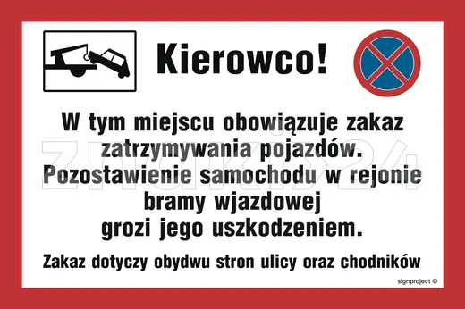 Kierowco w tym miejscu obowiązuje zakaz zatrzymywania pojazdów - Znak ostrzegawczy. Znak informacyjny - ND008