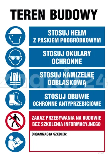 Teren budowy, Stosuj hełm z paskiem podbródkowym, Stosuj okulary ochronne, Stosuj kamizelkę odblasko - Tablica budowlana informacyjna - OI003