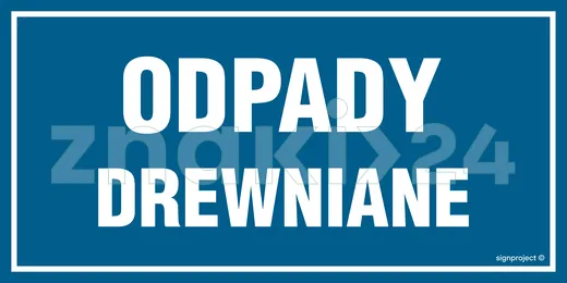 Odpady drewniane - Tablica budowlana informacyjna - OA108