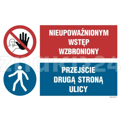 Nieupoważnionym wstęp wzbroniony, Przejście drugą stroną ulicy - Tablica budowlana informacyjna - OI045