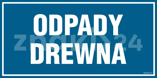 Odpady drewna - Znak informacyjny - PA531