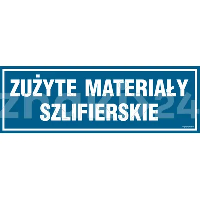 Zużyte materiały szlifierskie - Znak informacyjny - PA220