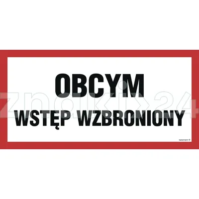 Obcym wstęp wzbroniony - Znak informacyjny - PA530