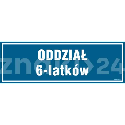 Oddział 6 latków - Znak informacyjny - PA186