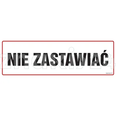 Nie zastawiać - Znak ostrzegawczy. Znak informacyjny - NC003