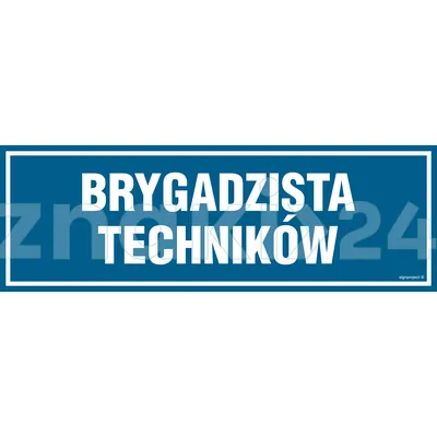 Brygadzista techników - Znak informacyjny - PA102