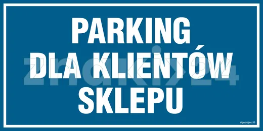 Parking dla klientów sklepu - Znak informacyjny - PA540