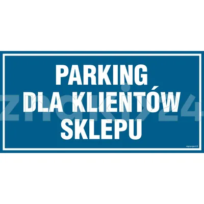 Parking dla klientów sklepu - Znak informacyjny - PA540