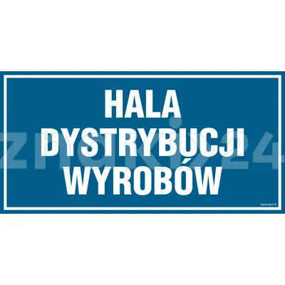 Hala dystrybucji wyrobów - Znak informacyjny - PA515