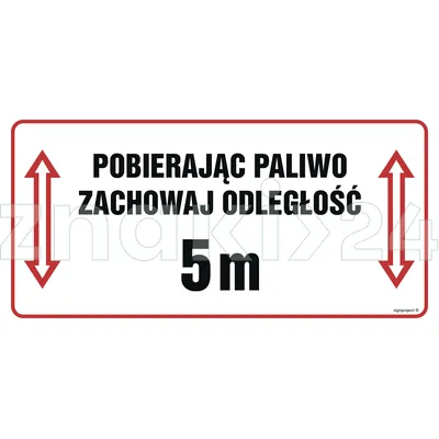 Pobierając paliwo zachowaj odległość 5 m. - Oznakowanie stacji paliw - SB015