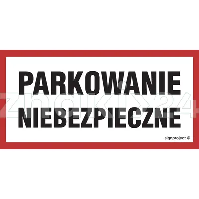 Parkowanie niebezpieczne - Znak informacyjny PVC - SA044