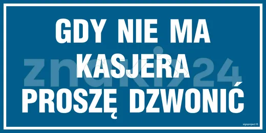 Gdy nie ma kasjera proszę dzwonić - Znak informacyjny - PA514