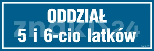 Oddział 5 i 6 latków - Znak informacyjny - PA182