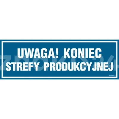 Uwaga Koniec strefy produkcyjnej - Znak informacyjny - PA208