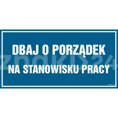 Dbaj o porządek na stanowisku pracy - Znak informacyjny - PA508