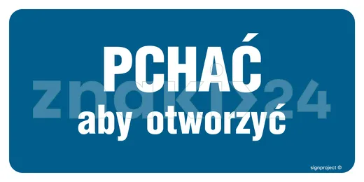 Pchać aby otworzyć - Znak informacyjny - PA394