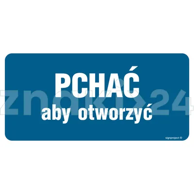 Pchać aby otworzyć - Znak informacyjny - PA394