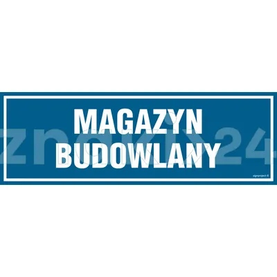 Magazyn budowlany - Znak informacyjny - PA339