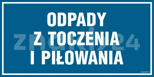 Odpady z toczenia i piłowania - Znak informacyjny - PA534