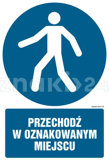 Przechodź w oznakowanym miejscu - Znak BHP - GL050