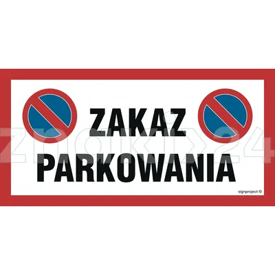 Zakaz parkowania - Znak ostrzegawczy. Znak informacyjny - NC068