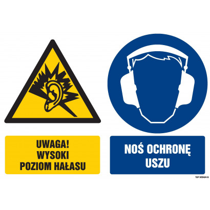 Znak - Uwaga wysoki poziom hałasu Nałóż ochronę uszu GM110